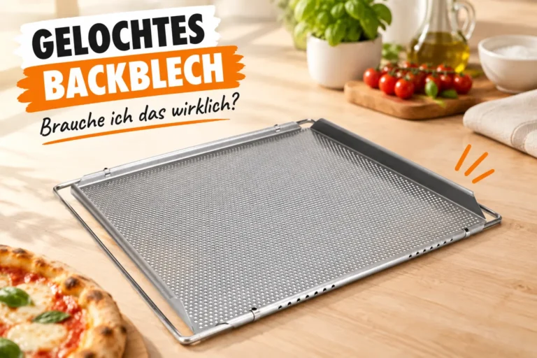 Gelochtes Backblech: Brauche ich das wirklich?